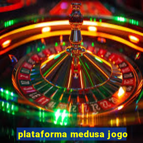 plataforma medusa jogo